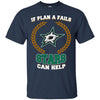 Beer Dallas Stars T Shirts Hoodie If Plan A Fails Dallas Stars Can Help