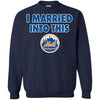 New York Mets T Shirt I Married Into This T Shirts Hoodie