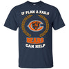 Beer Chicago Bears T Shirts Hoodie If Plan A Fails Chicago Bears Can Help