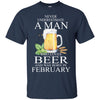 Beer T Shirts Hoodie  Never Underestimate A Man FEBRUARY