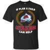 Beer Colorado Avalanche T Shirts Hoodie If Plan A Fails Colorado Avalanche Can Help