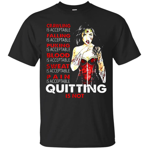 Crawling Falling Puking Blood Sweat Pain Is Acceptable Wonder Woman T Shirts Hoodie