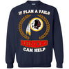 Beer Washington Redskins T Shirts Hoodie If Plan A Fails Washington Redskins Can Help