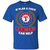 Beer Texas Rangers T Shirts Hoodie If Plan A Fails Texas Rangers Can Help