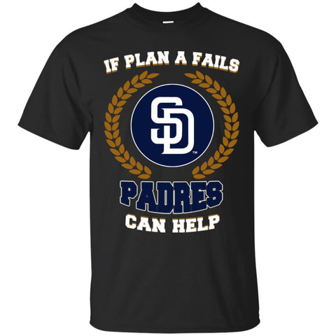 Beer San Diego Padres T Shirts Hoodie If Plan A Fails San Diego Padres Can Help