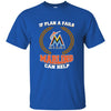 Beer Miami Marlins T Shirts Hoodie If Plan A Fails Miami Marlins Can Help