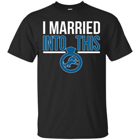 Detrolt LIONS T Shirts Hoodie I Married Into This