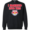 New York Red Bulls T Shirts Hoodie I Married Into This