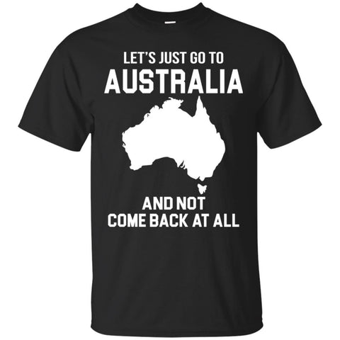 Australia T Shirts Hoodie  Lets Just Go To