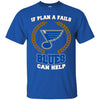 Beer St. Louis Blues T Shirts Hoodie If Plan A Fails St. Louis Blues Can Help