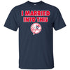 New York Yankees T Shirt I Married Into This T Shirts Hoodie