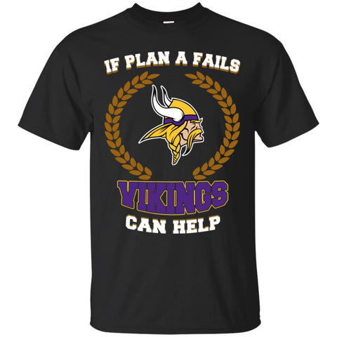 Beer Minnesota Vikings T Shirts Hoodie If Plan A Fails Minnesota Vikings Can Help