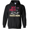 Atlanta Braves T Shirts Hoodie My Mom Is A Bigger Fan Than Your Mom