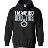 Oakland Raiders T Shirts Hoodie I Married Into This