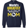 Bulldog T Shirts Hoodie  World Is Greatest Bulldog Mom