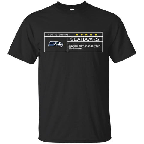 Seattle Seahawks T Shirts Hoodie Nationals Caution May Change Your Life Forever