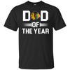 Chicago Blackhawks T-Shirts Hoodie Dad Of The Year