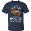 Books T Shirts Hoodie  Never Underestimate A Man   NOVEMBER