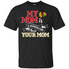 Chicago Blackhawks T Shirts Hoodie My Mom Is A Bigger Fan Than Your Mom