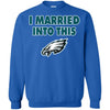 PHILADELPHIA EAGLES T Shirt I Married Into This T Shirts Hoodie