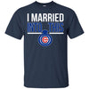 Chicago Cubs T Shirts Hoodie I Married Into This