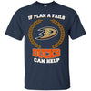 Beer Anaheim Ducks T Shirts Hoodie If Plan A Fails Anaheim Ducks Can Help