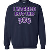 TCU Horned frogs T Shirt I Married Into This T Shirts Hoodie