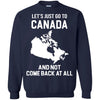 Canada T Shirts Hoodie  Lets Just Go To