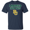 Baylor Bears T Shirt I Married Into This T Shirts Hoodie