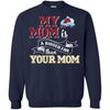 Colorado Avalanche T Shirts Hoodie My Mom Is A Bigger Fan Than Your Mom