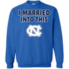 North Carolina Tar Heels T Shirt I Married Into This T Shirts Hoodie