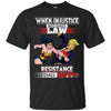 Wonder Woman Anti-Trump When Injustice Becomes Law Resistance Becomes Duty T Shirts Hoodie