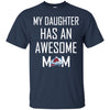 Colorado Avalanche T Shirts Hoodie My Daughter Has An Awesome Mom