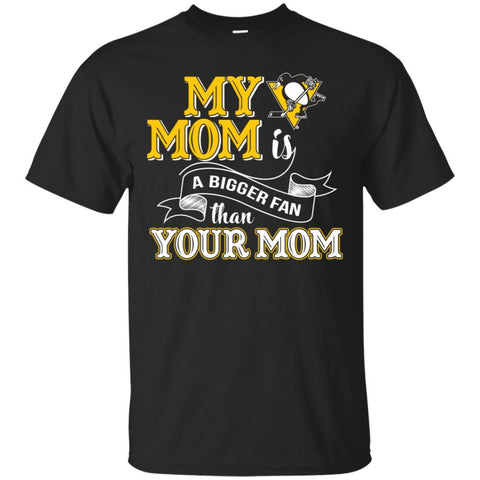 Pittsburgh Penguins T Shirts Hoodie My Mom Is A Bigger Fan Than Your Mom