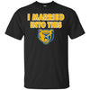 Northern Colorado Bears T Shirts Hoodie I Married Into This